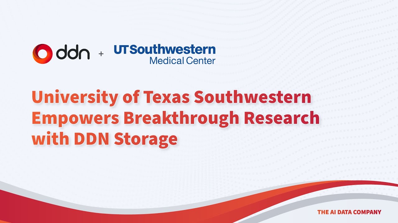 University of Texas Southwestern Empowers Breakthrough Research with DDN Storage
